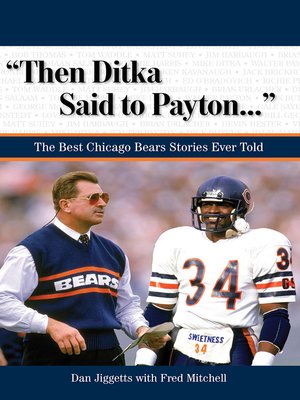 cover image of "Then Ditka Said to Payton. . ."
